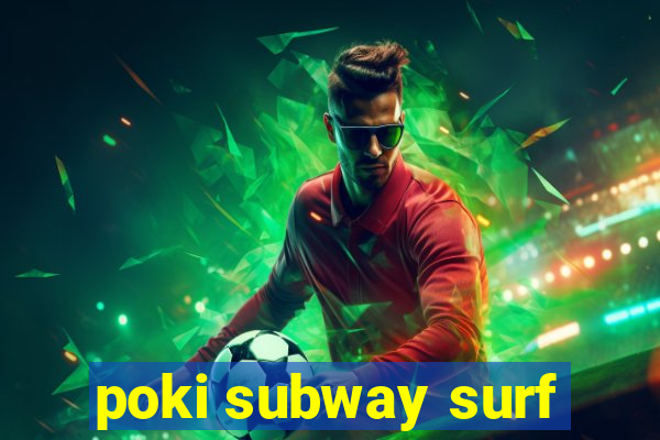 poki subway surf